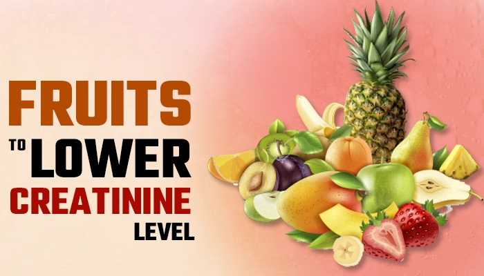 what fruits are good for high creatinine