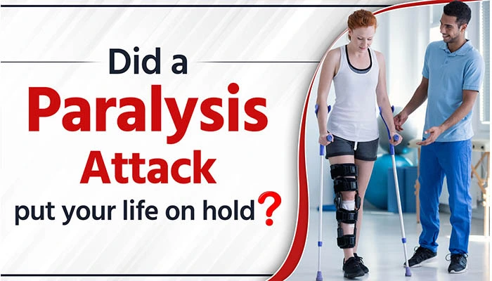 Did a Paralysis attack put your life on hold?